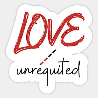 LOVE/Unrequited Sticker